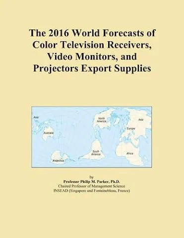 The 2016 World Forecasts of Color Television Receivers, Video Monitors, and Projectors Export Supplies